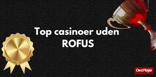 Casino Sider uden ROFUS Udfordringer og Muligheder Casino Sider uden ROFUS Udfordringer og Muligheder
